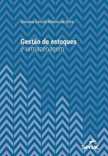 Capa do livro: Gestão de estoques e armazenagem (Série Universitária) - Ler Online pdf