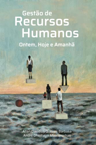 Capa do livro: Gestão de Recursos Humanos: Ontem, Hoje e Amanhã - Ler Online pdf