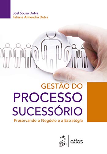 Capa do livro: Gestão do Processo Sucessório – Preservando o Negócio e a Estratégia - Ler Online pdf