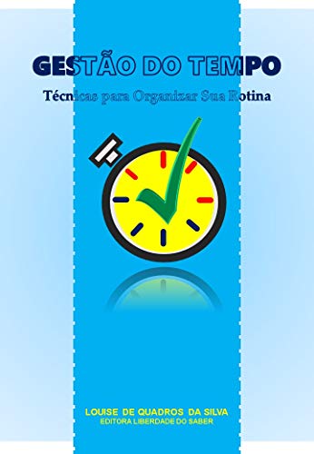 Capa do livro: Gestão do Tempo: Técnicas Para Organizar Sua Rotina - Ler Online pdf