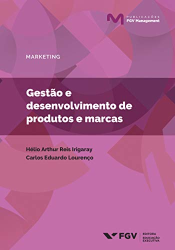 Livro PDF: Gestão e desenvolvimento de produtos e marcas (FGV Management)