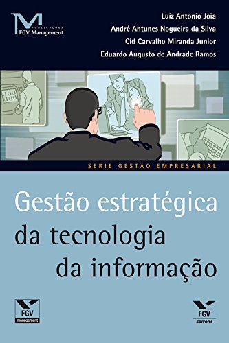 Capa do livro: Gestão estratégica da tecnologia da informação (FGV Management) - Ler Online pdf