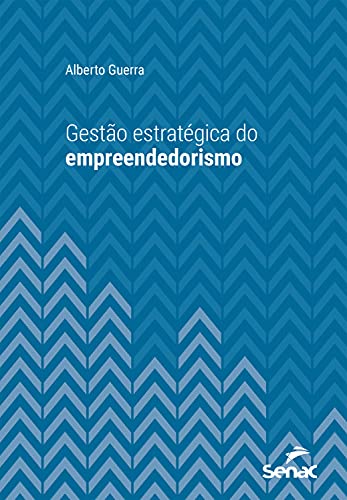 Capa do livro: Gestão estratégica do empreendedorismo (Série Universitária) - Ler Online pdf
