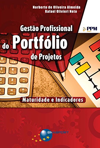 Capa do livro: Gestão Profissional do Portfólio de Projetos: maturidade e indicadores - Ler Online pdf
