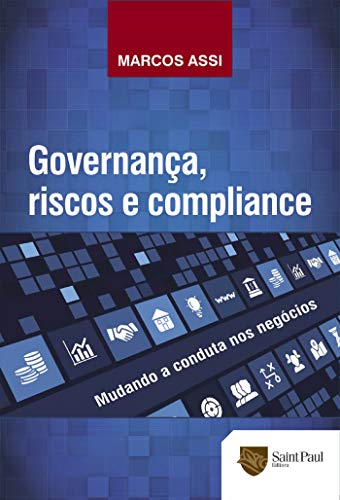 Capa do livro: Governança, Riscos e Compliance: Mudando a Conduta nos Negócios - Ler Online pdf