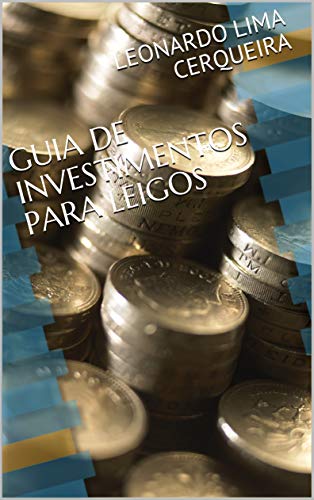Capa do livro: GUIA DE INVESTIMENTOS PARA LEIGOS - Ler Online pdf