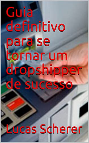 Livro PDF: Guia definitivo para se tornar um dropshipper de sucesso