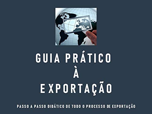 Capa do livro: Guia Prático à Exportação: Passo a passo didático de todo o processo de exportação - Ler Online pdf