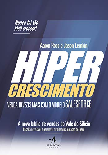 Capa do livro: Hipercrescimento: Venda 10 vezes mais com o modelo Salesforce - Ler Online pdf