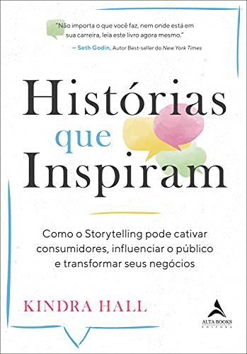 Capa do livro: Histórias Que Inspiram: Como o Storytelling Pode Cativar Consumidores, Influenciar o Público e Transformar Seus Negócios - Ler Online pdf