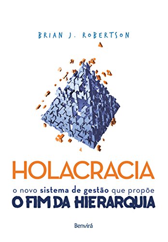 Capa do livro: HOLACRACIA – O novo sistema de gestão que propõe o fim da hierarquia - Ler Online pdf