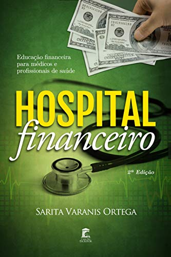 Capa do livro: Hospital Financeiro: Educação Financeira para Médicos e Profissionais de Saúde - Ler Online pdf