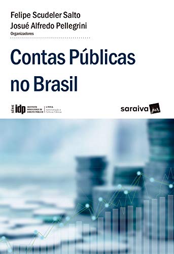 Capa do livro: IDP – Linhas Administração e Políticas Públicas: Contas Públicas no Brasil - Ler Online pdf