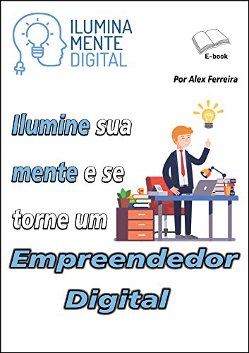Capa do livro: Ilumine sua mente e se torne um empreendedor digital - Ler Online pdf