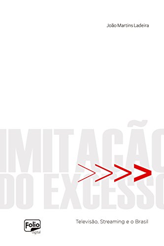 Livro PDF: Imitação do excesso: Televisão, Streaming e o Brasil