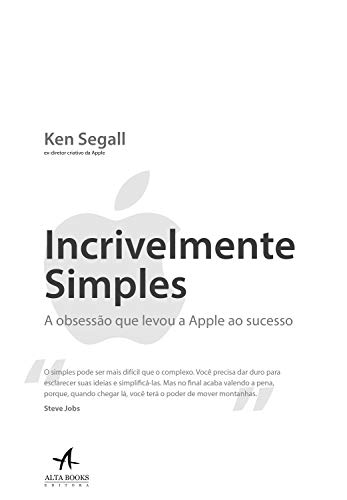 Capa do livro: Incrivelmente Simples: A obsessão que levou a Apple ao sucesso - Ler Online pdf