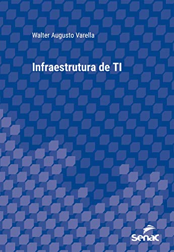 Livro PDF: Infraestrutura de TI (Série Universitária)