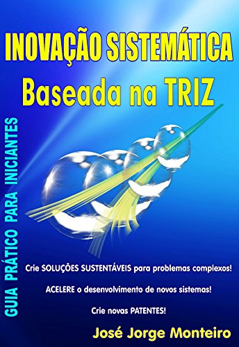 Livro PDF Inovação Sistemática baseada na TRIZ: Guia prático para iniciantes