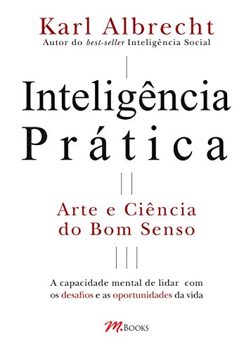 Capa do livro: Inteligência prática: Arte e ciência do bom senso - Ler Online pdf