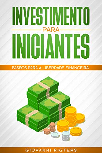 Capa do livro: Investimento para iniciantes: Passos para a liberdade financeira - Ler Online pdf