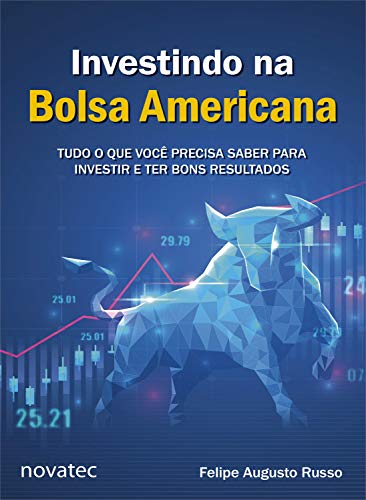 Livro PDF: Investindo na Bolsa Americana: Tudo o que você precisa saber para investir e ter bons resultados