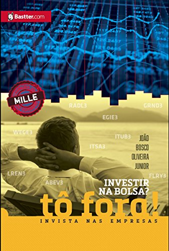 Capa do livro: Investir na Bolsa? Tô fora! Invista nas empresas - Ler Online pdf