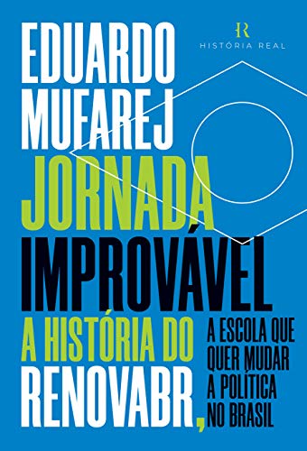 Capa do livro: Jornada Improvável: A história do RenovaBR, a escola que quer mudar a política no Brasil - Ler Online pdf
