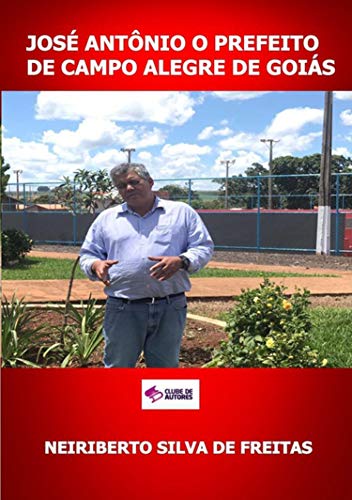 Livro PDF José Antonio O Prefeito De Campo Alegre De Goiás