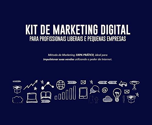 Capa do livro: Kit de Marketing Digital – Para pequenas empresas e Profissionais autônomos - Ler Online pdf