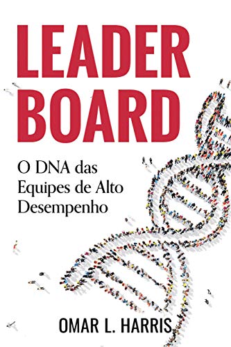 Livro PDF Leader Board: O DNA das equipes de alto desempenho