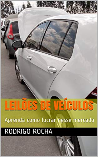 Livro PDF Leilões de Veículos: Aprenda como lucrar nesse mercado