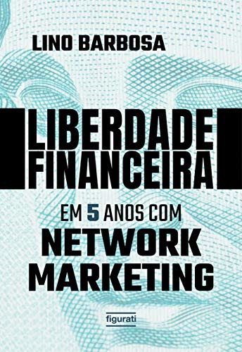 Capa do livro: Liberdade financeira em 5 anos com Network Marketing - Ler Online pdf