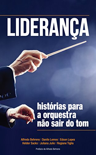 Livro PDF Liderança: Histórias para a orquestra não sair do tom