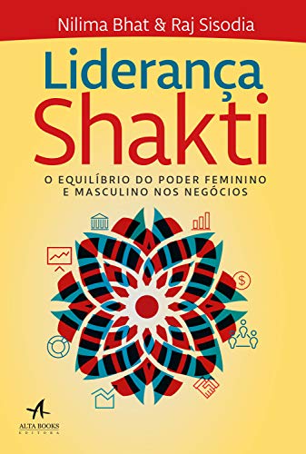 Capa do livro: Liderança Shakti: O Equilíbrio do Poder Feminino e Masculino nos Negócios - Ler Online pdf