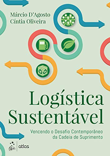 Livro PDF: Logística Sustentável: Vencendo o Desafio Contemporâneo da Cadeia de Suprimentos