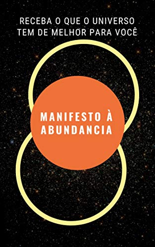 Livro PDF Manifesto à Abundancia : Receba o que o universo tem de melhor para você