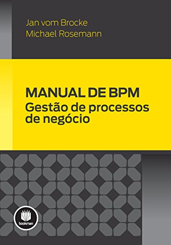 Capa do livro: Manual de BPM: Gestão de Processos de Negócio (Lange) - Ler Online pdf