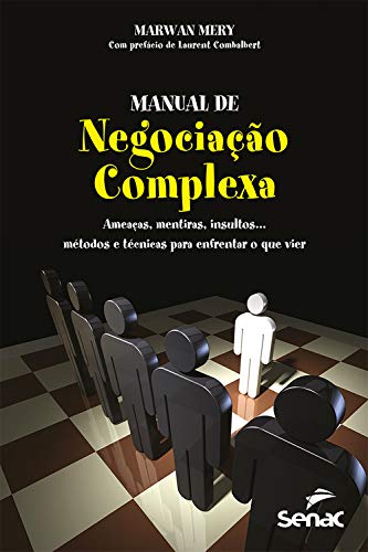 Capa do livro: Manual de negociação complexa: ameaças, mentiras, insultos… Métodos e técnicas para enfrentar o que vier - Ler Online pdf
