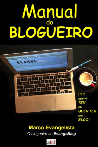 Livro PDF: Manual do Blogueiro – Para quem tem ou quer ter um Blog