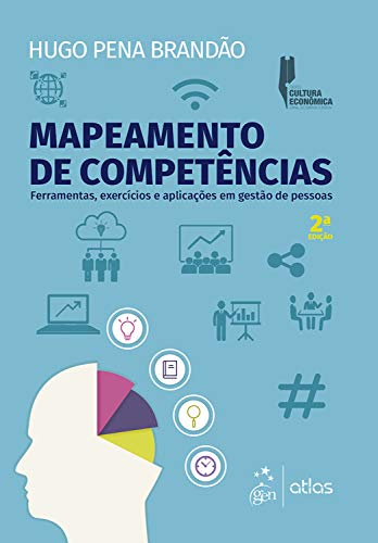 Capa do livro: Mapeamento de Competências: Ferramentas, exercícios e aplicações em gestão de pessoas - Ler Online pdf
