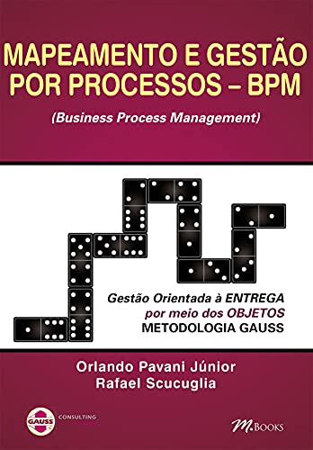 Livro PDF: Mapeamento e gestão por processos – BPM: Gestão orientada à entrega por meio de objetos