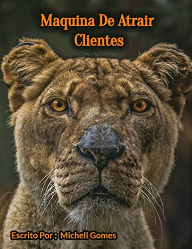 Capa do livro: Maquinas para Atrair Clientes: Não Tem muitos Clientes ? Descubra agora A Maquina Para Atrair Clientes - Ler Online pdf