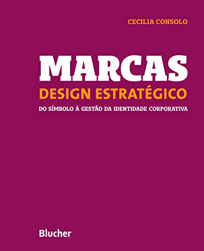 Capa do livro: Marcas – Design estratégico: Do símbolo à gestão da identidade corporativa - Ler Online pdf