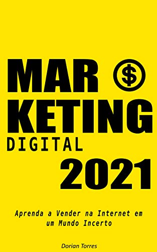 Capa do livro: Marketing Digital 2021: Aprenda a Vender na Internet em um Mundo Incerto - Ler Online pdf