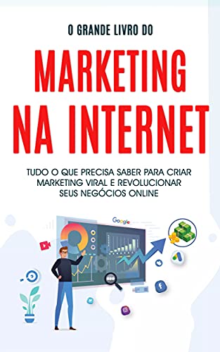 Capa do livro: MARKETING DIGITAL: Internet marketing passo a passo, expanda os seus negócios e faça mais vendas com o poder do marketing digital - Ler Online pdf