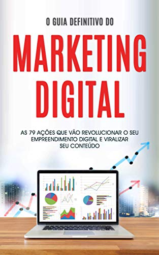 Capa do livro: MARKETING DIGITAL: O guia definitivo do marketing digital com 79 ações práticas para impulsionar o seu negócio online - Ler Online pdf