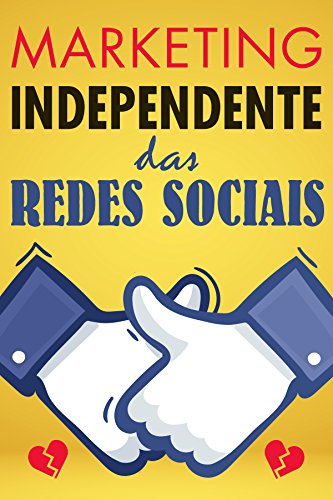 Capa do livro: Marketing independente das redes sociais - Ler Online pdf