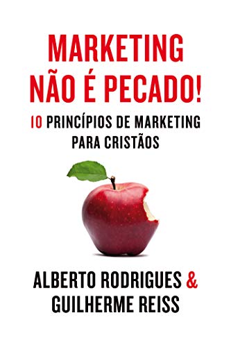 Capa do livro: Marketing não é pecado: 10 princípios de Marketing para Cristãos - Ler Online pdf