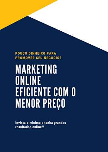 Livro PDF: Marketing online eficiente com o menor investimento: VOCÊ PODE POUPAR DINHEIRO E OBTER MARKETING DE SUCESSO