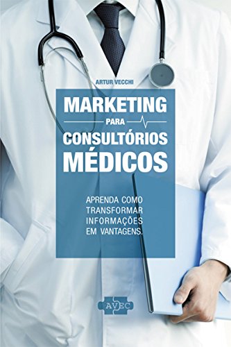 Capa do livro: Marketing para Consultórios Médicos - Ler Online pdf